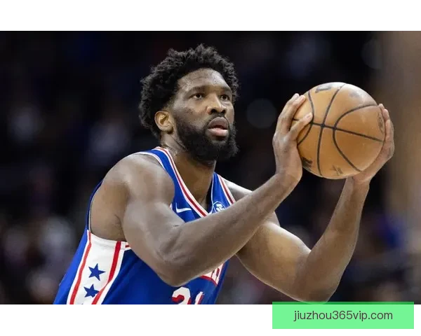 恩比德：不在乎排名第几 全员努力争取每一场胜利